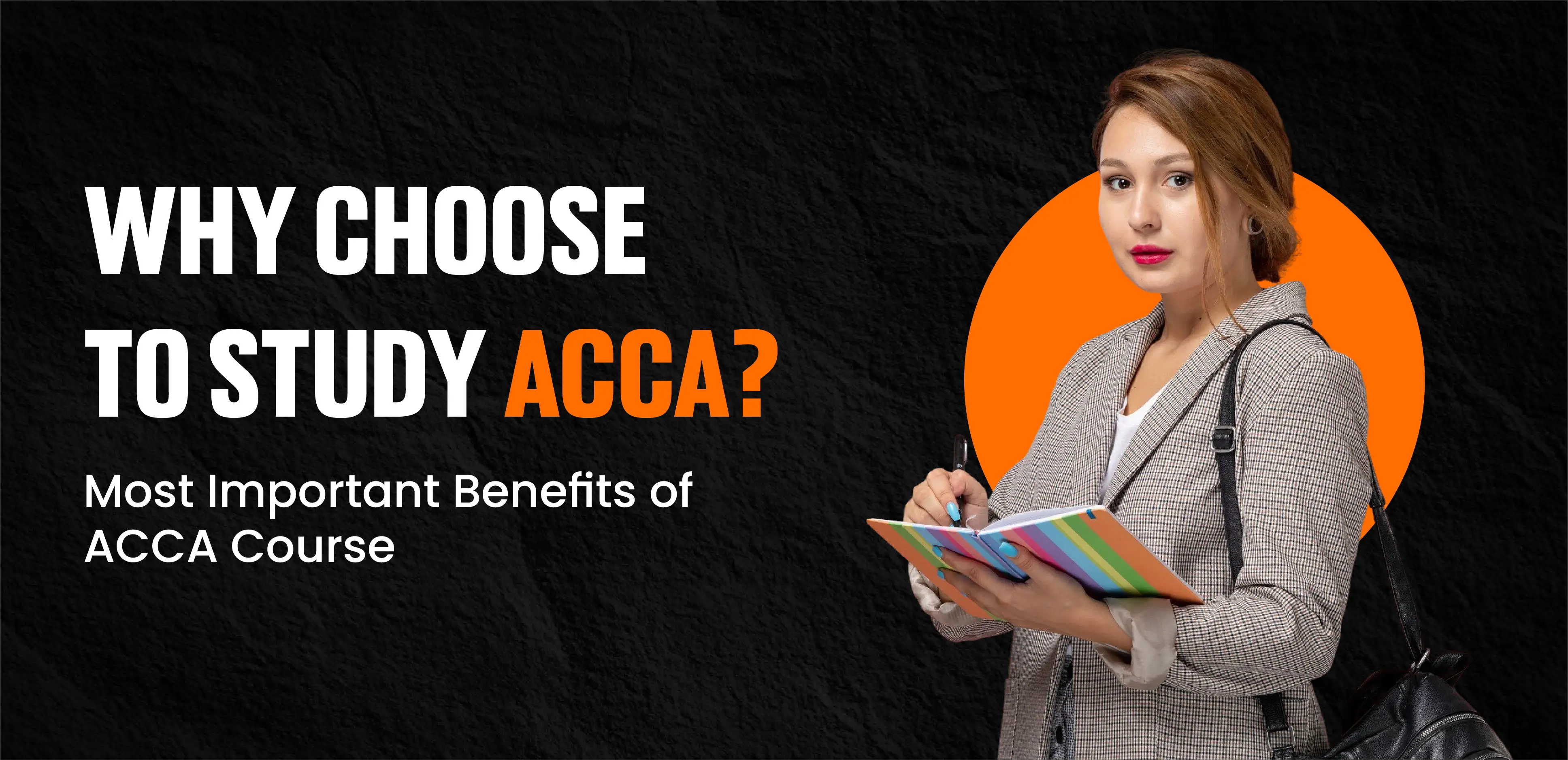 Why choose to study ACCA? Most Important Benefits of ACCA Course